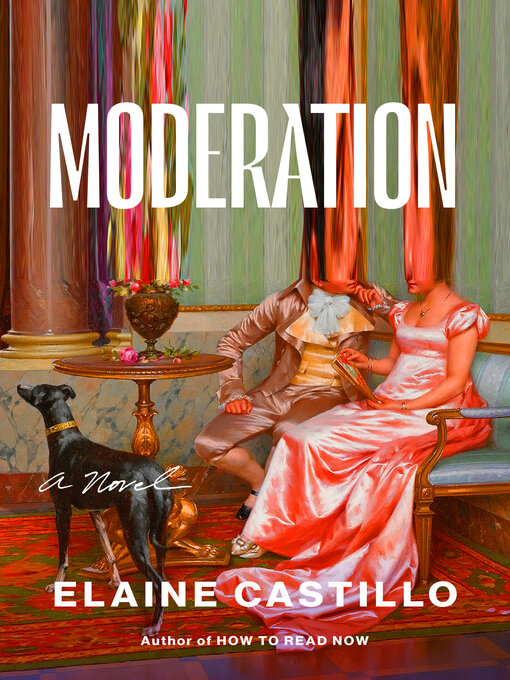 Title details for Moderation by Elaine Castillo - Available